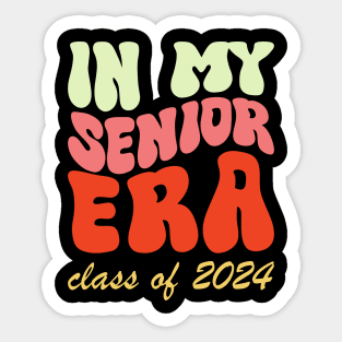 IN MY SENIOR ERA - CLASS OF 2024 Sticker